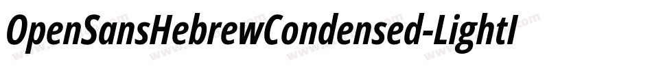 OpenSansHebrewCondensed-LightItalic字体转换