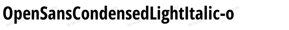 OpenSansCondensedLightItalic-oO8o字体转换