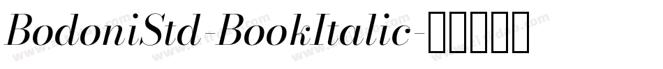 BodoniStd-BookItalic字体转换