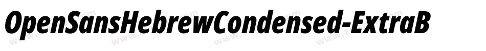 OpenSansHebrewCondensed-ExtraBold字体转换