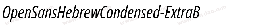 OpenSansHebrewCondensed-ExtraBoldItalic字体转换