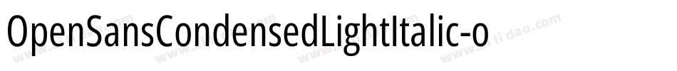 OpenSansCondensedLightItalic-oO8o字体转换 OpenSansCondensedLightItalic-oO8o字体转换
