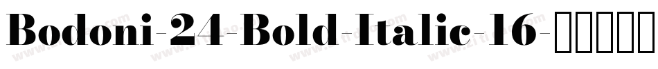 Bodoni-24-Bold-Italic-16字体转换