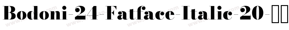 Bodoni-24-Fatface-Italic-20字体转换