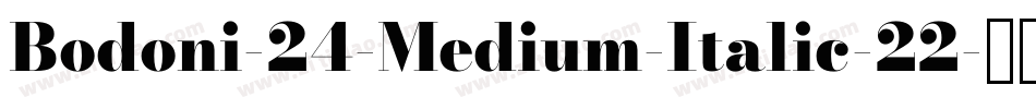 Bodoni-24-Medium-Italic-22字体转换