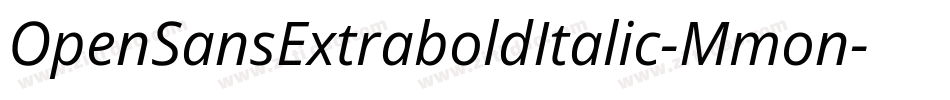 OpenSansExtraboldItalic-Mmon字体转换