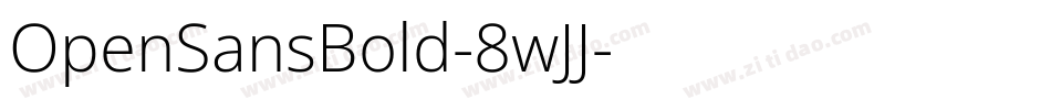 OpenSansBold-8wJJ字体转换
