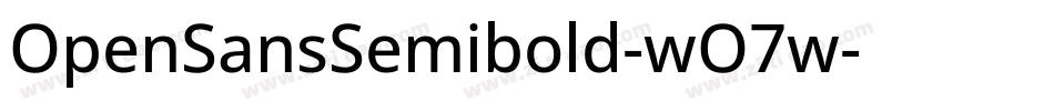 OpenSansSemibold-wO7w字体转换