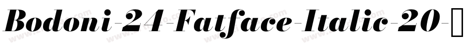 Bodoni-24-Fatface-Italic-20字体转换
