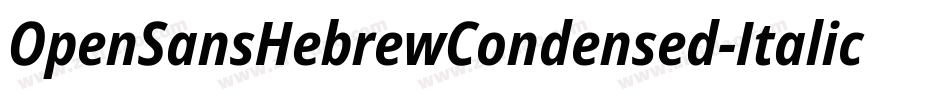 OpenSansHebrewCondensed-Italic字体转换