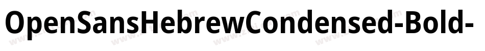 OpenSansHebrewCondensed-Bold字体转换