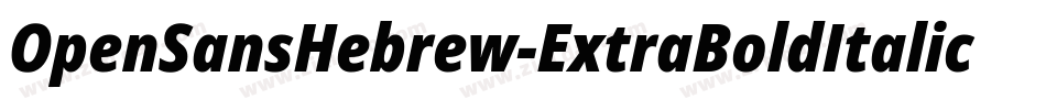 OpenSansHebrew-ExtraBoldItalic字体转换