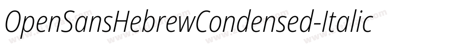 OpenSansHebrewCondensed-Italic字体转换