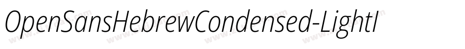 OpenSansHebrewCondensed-LightItalic字体转换