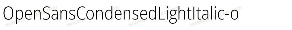 OpenSansCondensedLightItalic-oO8o字体转换