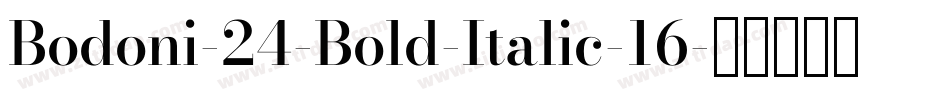 Bodoni-24-Bold-Italic-16字体转换