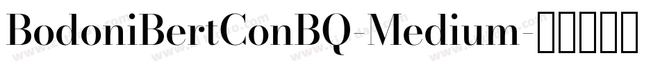 BodoniBertConBQ-Medium字体转换
