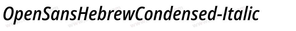 OpenSansHebrewCondensed-Italic字体转换