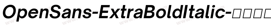 OpenSans-ExtraBoldItalic字体转换