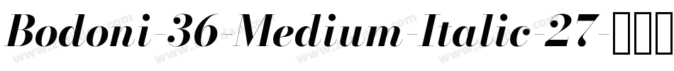 Bodoni-36-Medium-Italic-27字体转换