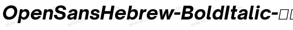 OpenSansHebrew-BoldItalic字体转换