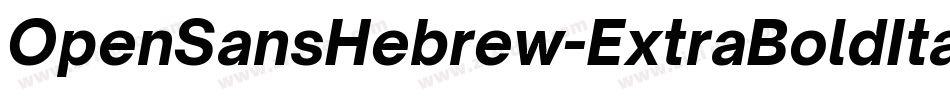 OpenSansHebrew-ExtraBoldItalic字体转换