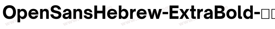 OpenSansHebrew-ExtraBold字体转换