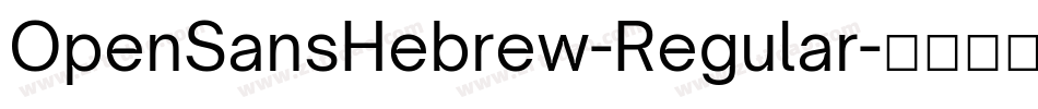 OpenSansHebrew-Regular字体转换