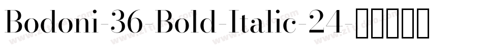 Bodoni-36-Bold-Italic-24字体转换