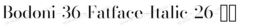 Bodoni-36-Fatface-Italic-26字体转换