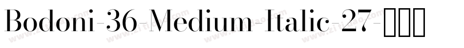 Bodoni-36-Medium-Italic-27字体转换