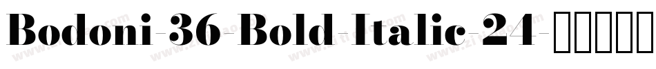 Bodoni-36-Bold-Italic-24字体转换