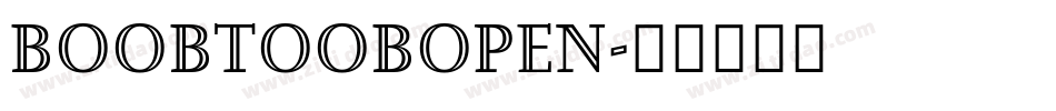 BoobToobOpen字体转换