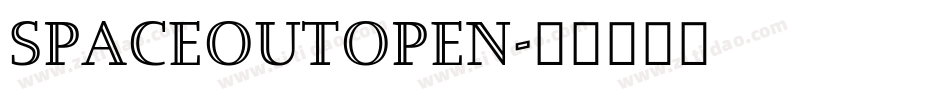 SpaceOutOpen字体转换