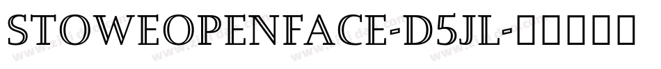 StoweOpenFace-d5jl字体转换