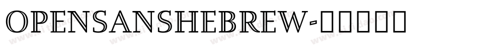 opensanshebrew字体转换