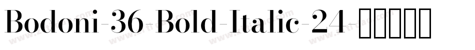 Bodoni-36-Bold-Italic-24字体转换