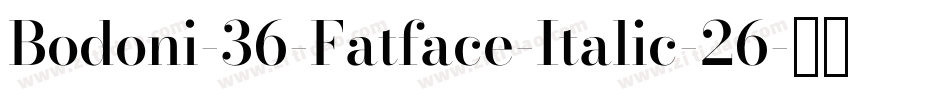 Bodoni-36-Fatface-Italic-26字体转换
