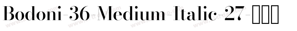Bodoni-36-Medium-Italic-27字体转换