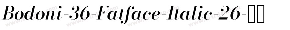 Bodoni-36-Fatface-Italic-26字体转换