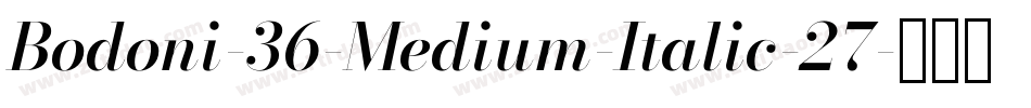 Bodoni-36-Medium-Italic-27字体转换