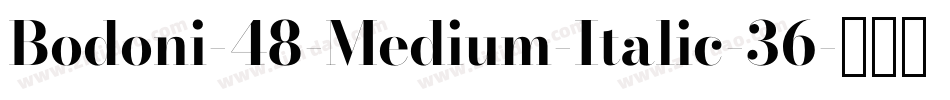 Bodoni-48-Medium-Italic-36字体转换