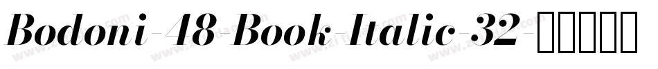 Bodoni-48-Book-Italic-32字体转换