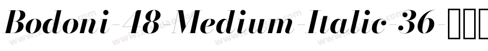 Bodoni-48-Medium-Italic-36字体转换