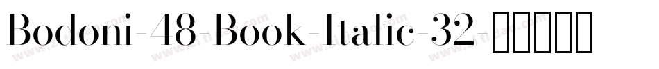 Bodoni-48-Book-Italic-32字体转换