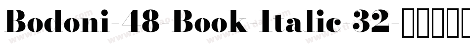 Bodoni-48-Book-Italic-32字体转换
