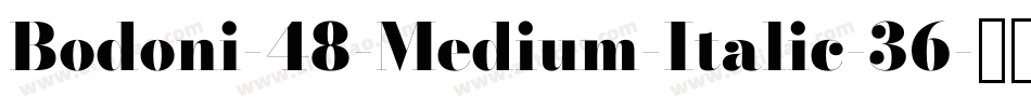 Bodoni-48-Medium-Italic-36字体转换
