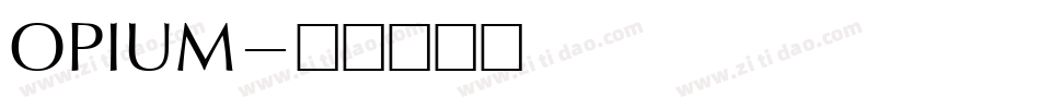 OPIUM字体转换