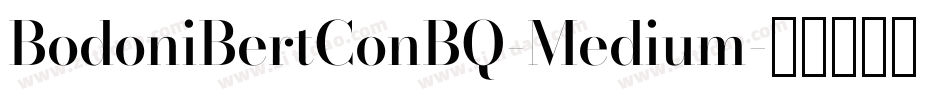BodoniBertConBQ-Medium字体转换