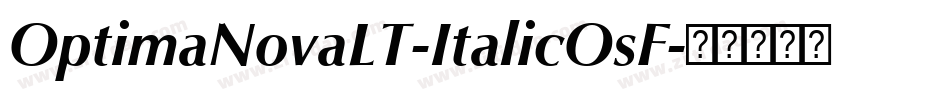 OptimaNovaLT-ItalicOsF字体转换